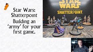 Star Wars Shatterpoint: Building an army for your first game