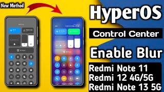 Xiaomi HyperOS Control Centre Blur Feature/Enable in Redmi Note 13 5G/Note 11/Redmi 12 4G/5G India