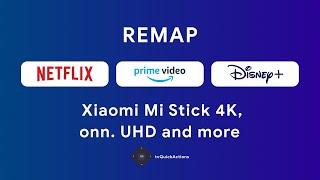 How to remap Netflix on Xiaomi Mi Stick 4K and onn. UHD without root