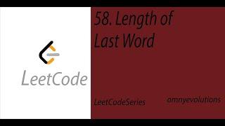 58. Length of Last Word || LeetCode Solution by using Python/Python3 || OmnyEvolutions