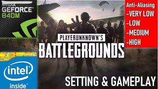 PUBG Battleground | GeForce 840M | Similar with 745M 750M 830M 930M 940M MX110 MX130