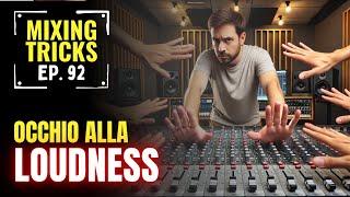 Come ottenere una loudness perfetta nel mastering: analisi e consigli - Mixing Tricks #92