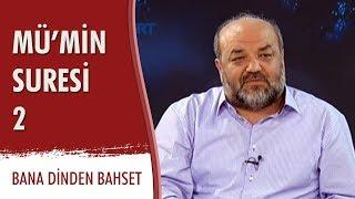 MÜ'MİN SURESİ 2 - İhsan Eliaçık - Bana Dinden Bahset(16.01.2015)