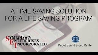 Puget Sound Blood Center uses Symbology Enterprises Barcode Label Printers