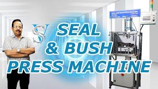 Hi Tech Seal & Bush Press Machine | LTM | SPM | S V Technologies