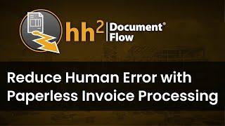 Paperless Invoice Tracking | Stop Hand-entering Data! Go Paperless with hh2 Document Flow