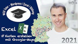 Karten mit EXCEL und GOOGLE – MAPS erstellen | Daten &. Informationen visualisieren | super einfach!
