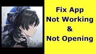 How to Fix Wuthering Waves App Not Working / Not Opening / Not Loading Problem on Android
