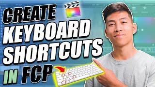 How To Create Keyboard Shortcuts in Final Cut Pro