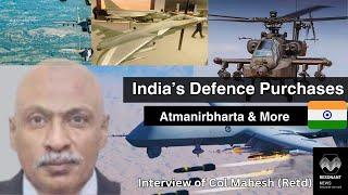 India's Defence Purchases-- Atmanirbharta and more