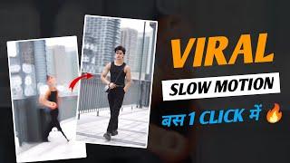 Instagram Viral Slow Motion Video Editing - JUST ONE CLICK 