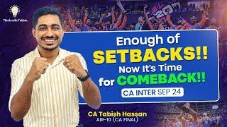 Lets Make Sep 24 our EPIC ATTEMPT |  CA Inter Sep 24 Exam Strategy & Plan |  CA Tabish AIR 10