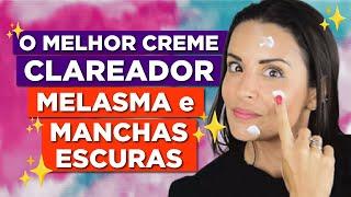 Creme CLAREADOR de MELASMA e MANCHAS ESCURAS na PELE!