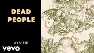 Dead People - We All Fall (Audio)