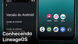 Conhecendo a LineageOS - Funções, recursos, aplicativos e mais.. (LineageOS 21, Android 14)
