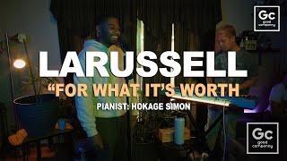 LaRussell, Hokage Simon - For What It's Worth | Live From The Living Room