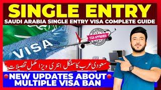 Saudi Arabia Single Entry Visa: Complete Guide & Updates About Multiple Visa Ban