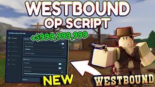 *NEW* Westbound OP Script (PASTEBIN) 2025