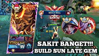 BUILD SUN LATE GEM SAKIT BANGET!!! EFEK REVAMP DAN DI BUF BIKIN MUSUH KESUSAHAN MELAWANNYA