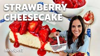 How to Make a Classic Cheesecake (w/ Strawberry Topping) | Get Cookin' | Allrecipes