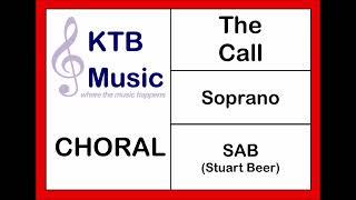 The Call (Stuart Beer) SAB Choir [Soprano Part Only]