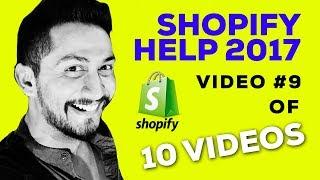 SHOPIFY HELP 2017 | Video #9 | How to Your Set Up Shopify Store & 1st SALE in 2 HOURS