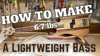 How To Make a Bass Lightweight