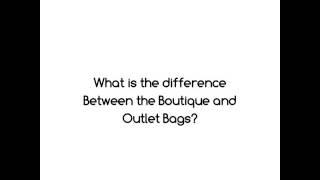 Difference between Boutique and Outlet Bags. Coach. Michael Kors. Kate Spade