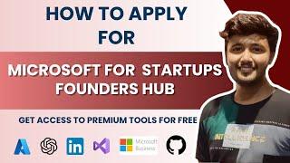 How I got selected for Microsoft for Startups Founders Hub  | Step-by-Step Procedure