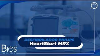 Recomendaciones de Uso y Operacion del Desfribrilador Bifasico Philips HeartStart MRX