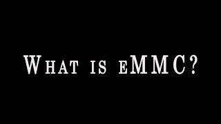 What is eMMC?