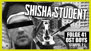 SHISHA STUDENT 4K | 41. FOLGE | STAFFEL 2 | OST BOYS