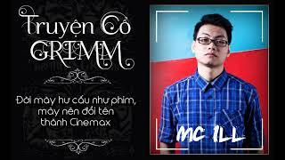 Truyện cổ Grimm - MC ILL (MAX & ICD Diss)