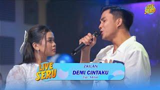 Zailan - Demi Cintaku | Live SERU Edisi Ulang Tahun Adibal