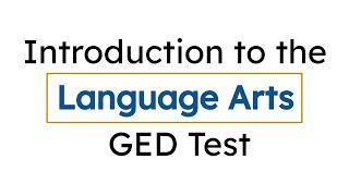 GED Basics: 2024 Language Arts Test Overview