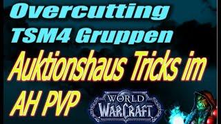 WoW Auktionshaustricks: OVERCUTTING  | TSM4 Gruppen, Operationen & Strategie | WoW Gold Guide