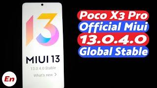 Xiaomi Poco X3 Pro | Official MIUI 13 Global Stable | 13.0.4.0 | What's New, Missing & Benchmarks