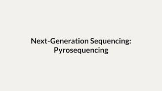 Next-Generation Sequencing: Pyrosequencing