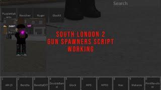 SOUTH LONDON 2 GUN SPAWNERS SCRIPT 2021 (FREE)