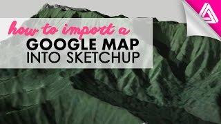 How to Import a Google Map into Sketchup