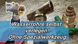 Wasserrohre selber verlegen / DIY - Ohne Spezialwerkzeug und für jeden machbar mit Aluverbundrohr.