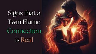 Signs that a Twin Flame Connection is Real