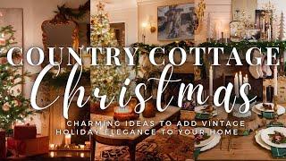 Country Cottage Christmas Decor: Charming Ideas to Add Vintage Holiday Elegance to Your Home 