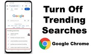 How to Turn Off Trending Searches In Google Chrome