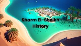 The history of Sharm El-Sheikh