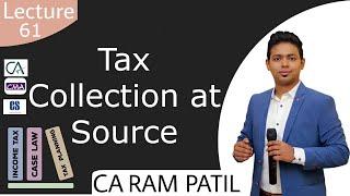 Lecture 61 : Tax Collection at Source