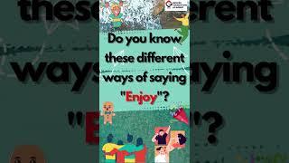 New Ways of Saying "Enjoy" #ielts #learnenglish  #vocabulary  #shorts #english #efa