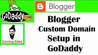 Blogger Custom Domain Setup for Godaddy Domain Tutorial step by step | EarningBaba