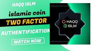 ISLAMIC COIN TWO FACTOR AUTHENTICATION PROCEDURE