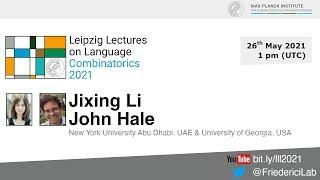 Jixing Li & John Hale | Leipzig Lectures on Language—Combinatorics 2021